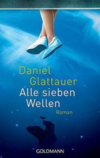 Alle sieben Wellen (Verlagsgruppe Random House GmbH 2011)