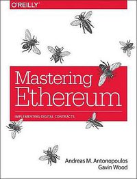 Mastering Ethereum (O'Reilly Media 2018)