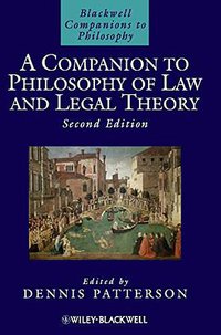 A Companion to Philosophy of Law and Legal Theory (Wiley-Blackwell 2010)