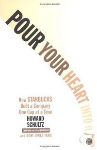 Pour Your Heart Into It (Hachette Books 1999)