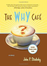 The Why Café (Da Capo Lifelong Books 2006)