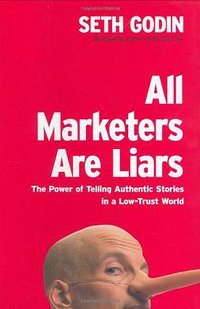 All Marketers Are Liars (Portfolio Hardcover 2005)
