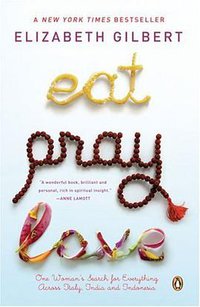 Eat, Pray, Love (Penguin Books 2007)