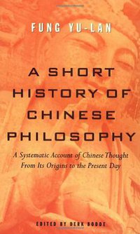 A Short History of Chinese Philosophy (Free Press 1997)