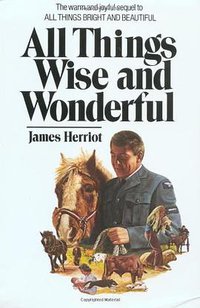 All Things Wise and Wonderful (St Martins Pr 1977)