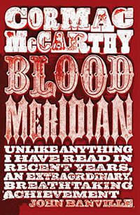 Blood Meridian (Picador USA 2010)