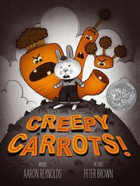 Creepy Carrots! (Simon & Schuster Books for Young Readers 2013)