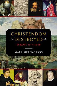 Christendom Destroyed (Viking Books 2014)