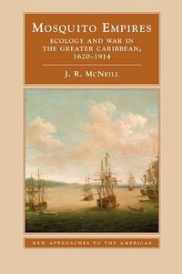 Mosquito Empires (Cambridge University Press 2010)