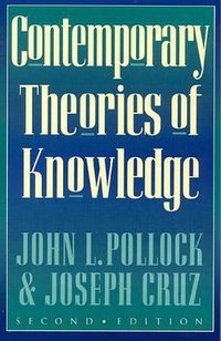 Contemporary Theories of Knowledge (Lanham, Md Rowman &​ Littlefield 1999)