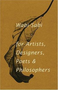 Wabi-Sabi (Stone Bridge Press 1994)