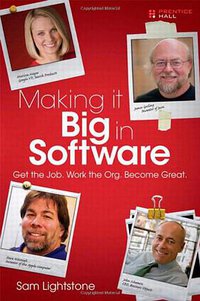 Making it Big in Software (Prentice Hall 2010)