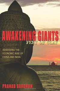 Awakening Giants, Feet of Clay (Princeton University Press 2012)