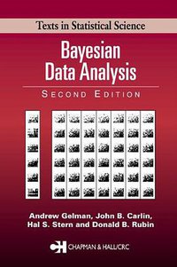 Bayesian Data Analysis, Second Edition (Chapman and Hall/CRC 2003)