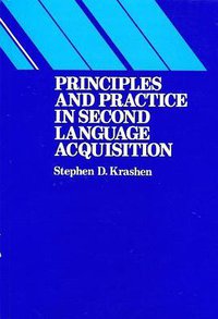 Principles and Practice in Second Language Acquisition (Prentice-Hall 1982)