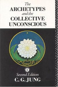 The Archetypes and the Collective Unconscious (Routledge 1991)