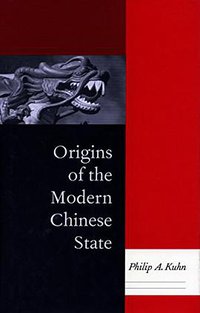 Origins of the Modern Chinese State (Stanford University Press 2002)