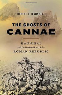 The Ghosts of Cannae (Random House 2010)