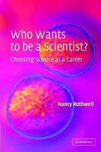 Who Wants to be a Scientist? (劍橋大學出版社 2002)