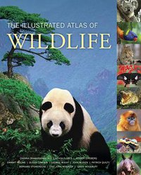 The Illustrated Atlas of Wildlife (University of California Press 2009)