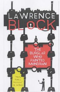 The Burglar Who Painted Like Mondrian (No Exit Press 2002)