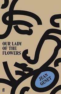 Our Lady of the Flowers (Faber and Faber 1990)