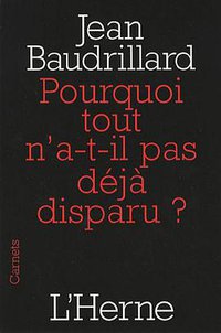 Pourquoi tout n'a-t-il pas déjà disparu ? (Herne 2007)