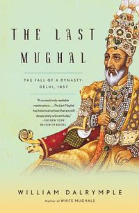 The Last Mughal (Vintage 2008)