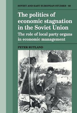 The Politics of Economic Stagnation in the Soviet Union