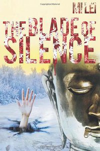The Blade of Silence (CreateSpace Independent Publishing Platform 2013)
