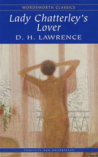 Lady Chatterley's Lover (Wordsworth Editions Ltd 2005)