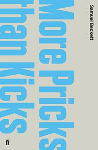More Pricks Than Kicks (Faber & Faber 2010)