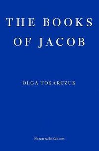 The Books of Jacob (Fitzcarraldo Editions 2021)