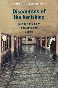 Discourses of the Vanishing (University Of Chicago Press 1995)