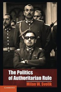 The Politics of Authoritarian Rule (劍橋大學出版社 2012)