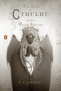 Call of Cthulhu and Other Wierd Stories (Penguin Classics 2011)