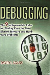 Debugging (AMACOM 2006)
