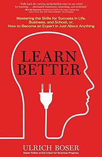 Learn Better (Rodale Books 2017)