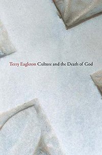 Culture and the Death of God (Yale University Press 2015)