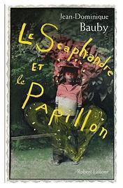 Le Scaphandre et le Papillon (French original of The Diving Bell and the Butterfly) (French Edition) (French & European Pubns 2007)