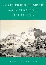 Gottfried Semper and the Problem of Historicism