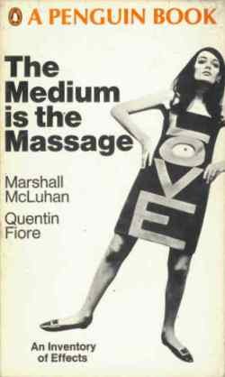 The Medium is the Massage: An Inventory of Effects