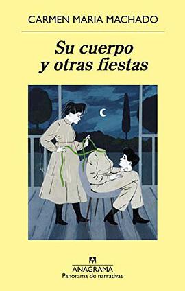 Su cuerpo y otras fiestas / Her Body and Other Parties
