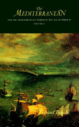 The Mediterranean and the Mediterranean World in the Age of Philip II