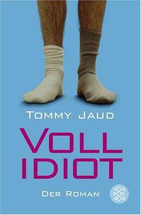 Vollidiot (Fischer 2006)