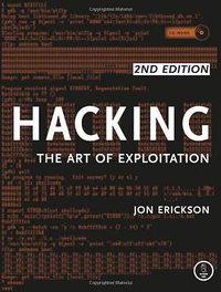 Hacking (No Starch Press 2008)