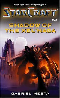 STARCRAFT :SHADOW OF THE XELNAGA (Pocket Books 2001)