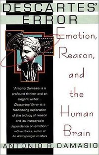 Descartes' Error (Harper Perennial 1995)
