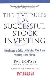 The Five Rules for Successful Stock Investing (John Wiley & Sons 2004)