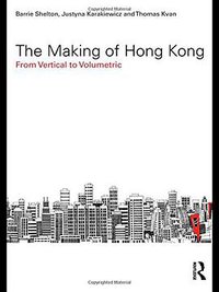 The Making of Hong Kong (Routledge 2010)